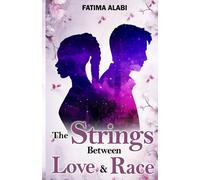 The Strings Between Love & Race-Alabi, Fatima-Copertina flessibile