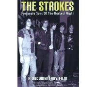 The Strokes - Fortunate sons of the darkest night - A documentary film