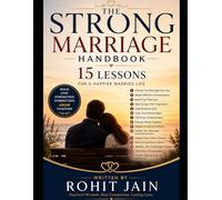The Strong Marriage Handbook: 15 Lessons for a Happier Married Life