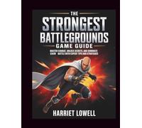 The Strongest Battlegrounds Game Guide: Master Combat, Unlock Secrets, and Dominate Every Battle with Expert Tips and Strategies