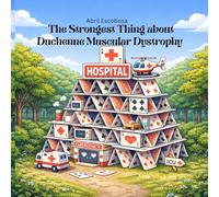 The strongest Thing About Duchenne Muscular Dystrophy