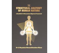 THE STRUCTURAL ANATOMY OF HUMAN NATURE: A Healthlife Tri-Dimensional Alignment Framework