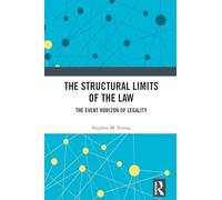 The Structural Limits of the Law: The Event Horizon of Legality