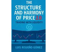 The Structure and Harmony of Price 2.0: Trading with Liquidity