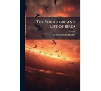 The Structure and Life of Birds