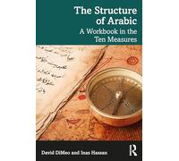 David DiMeo Inas Hassan The Structure of Arabic (Tascabile)