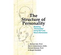 The structure of personality: Modeling "Personality" using NLP And Neuro-Semantics