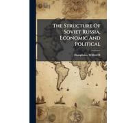 The Structure Of Soviet Russia, Economic And Political