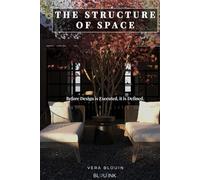 The Structure of Space: Before Design is Executed, it is Defined.