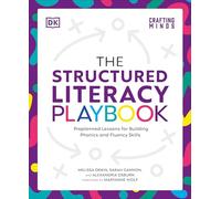 The Structured Literacy Playbook: Preplanned Lessons for Building Phonics and Fluency Skills