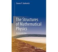 The Structures of Mathematical Physics: An Introduction