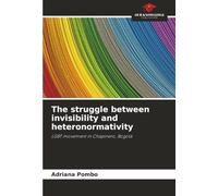 The struggle between invisibility and heteronormativity: LGBT movement in Chapinero, Bogotá