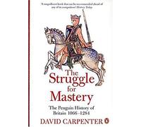 [(The Struggle for Mastery: Britain 1066-1284)] [ By (author) David Carpenter ] [April, 2005]