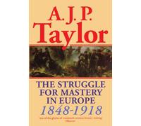 A. J. P. Taylor The Struggle for Mastery in Europe, 1848-1918 (Tascabile)