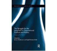 The Struggle for the Long-Term in Transnational Science and Politics - 2019