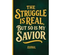 The Struggle is Real: But so is my SAVIOR