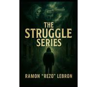 The Struggle Series