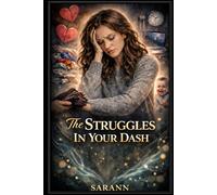 The Struggles in Your Dash