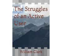 The Struggles of an Active User