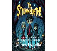 The Struwwelpeter: A new interpretation of Heinrich Hoffmann