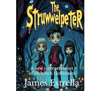 The Struwwelpeter: A new interpretation of Heinrich Hoffmann