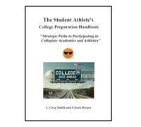 The Student Athlete's College Preparation Handbook