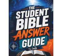 The Student Bible Answer Guide: For Teens and Young Adults