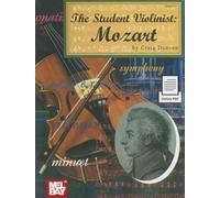 The Student Violinist: Mozart: With Piano Accompaniment: Includes Online Audio