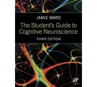 The Student's Guide to Cognitive Neuroscience