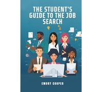 The Student's Guide to the Job Search