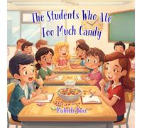 The Students Who Ate Too Much Candy