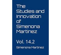 The Studies and Innovation of Simenona Martinez: Vol. 14.2