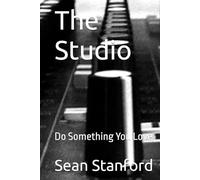 The Studio: Do Something You Love