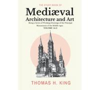 The Study-book of Mediæval Architecture and Art