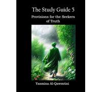 The Study Guide Sufficient Provisions for the Seekers of Truth 5