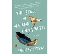 The Study of Animal Languages: A Novel