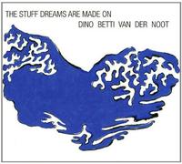 Betti Van Der Noot Dino Stuff Dreams Are Made On (CD)