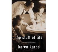 The Stuff of Life: A Daughter's Memoir