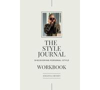 The Style Journal - Workbook: Discovering Personal Style