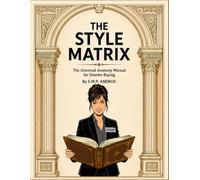 The Style Matrix: The Universal Anatomy Manual for Smarter Buying