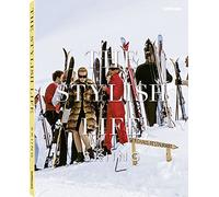 The stylish life: skiing. Ediz. illustrata