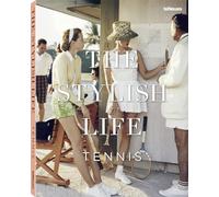 Ben Rothenberg The Stylish Life: Tennis (Copertina rigida) Stylish Life
