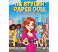 THE STYLISH PAPER DOLL: High Fashion Cut-and-Dress Collection: 24 Pages of Iconic Style and Creative Fun Dress Up DIY ️