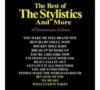 The Stylistics The Best of the Stylistics and More (CD) 30th Anniversary Album
