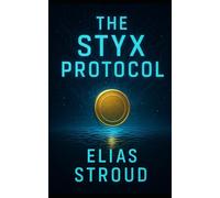 The Styx Protocol