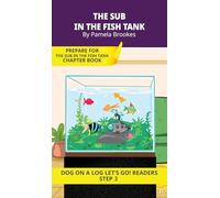 The Sub in the Fish Tank: Short Decodable Books Prepare Students for Reading DOG ON A LOG Decodable Chapter Books. For Beginning Readers and Students with Dyslexia. (Step 3--ng, -nk): 15