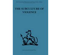 [(The Subculture of Violence : Towards an Integrated Theory in Criminology)] [Edited by Franco Ferracuti ] published on (September, 2012)