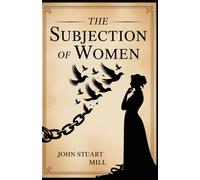 The Subjection of Women