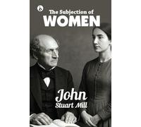 THE SUBJECTION OF WOMEN