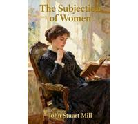 The Subjection of Women(Annotated Edition)